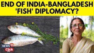 ‘Fish Diplomacy’ Setback : In an exclusive conversation with Bangladeshi Politician Farida Akhtar