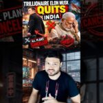 $1 Trillion RICH Elon Musk SUDDENLY QUITS India! No Tesla Factory Plans in India Now #shorts