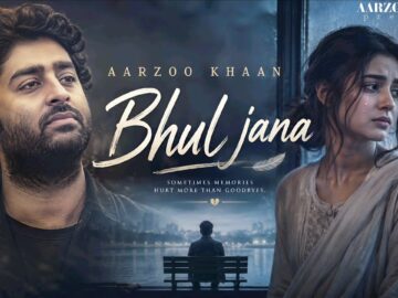 Bhul Jana – Aarzoo Khaan | Emotional Hindi Sad Song | New Song 2026 | Arijit Singh Vibe