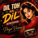Dil Toh Hai Dil (Retro Revival)