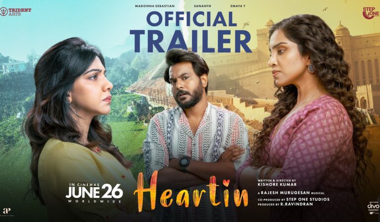 Heartin Trailer | Sananth | Madonna Sebastian | Emaya T | Rajesh Murugesan | Kishore Kumar