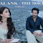 Kalank Title Track - Lyrical | Alia Bhatt , Varun Dhawan | Arijit Singh | Pritam| Amitabh