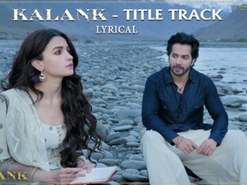 Kalank Title Track - Lyrical | Alia Bhatt , Varun Dhawan | Arijit Singh | Pritam| Amitabh