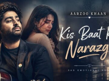 Kis Baat Ki Narazgi – Aarzoo Khaan | Emotional Hindi Sad Song | New Song 2026 | Arijit Singh Vibe