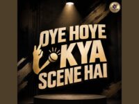 Oye Hoye Kya Scene Hai