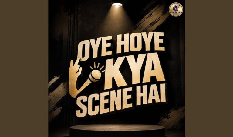 Oye Hoye Kya Scene Hai