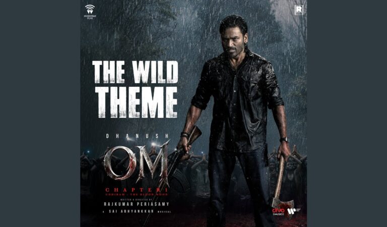 The Wild Theme (From “OM Chapter 1: Udhiram – The Blood Wood”)
