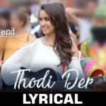 Thodi Der - Lyrical | Half Girlfriend | Arjun K & Shraddha K |Farhan Saeed & Shreya Ghoshal |Kumaar