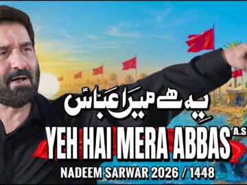 Yeh Hai Mera Abbas | Nadeem Sarwar | 2026 / 1448 - 47th Album