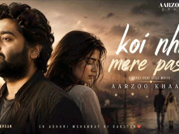 Koi Nhi Mere Pass – Aarzoo Khaan | Emotional Hindi Sad Song | New Song 2026 | Arijit Singh Vibe