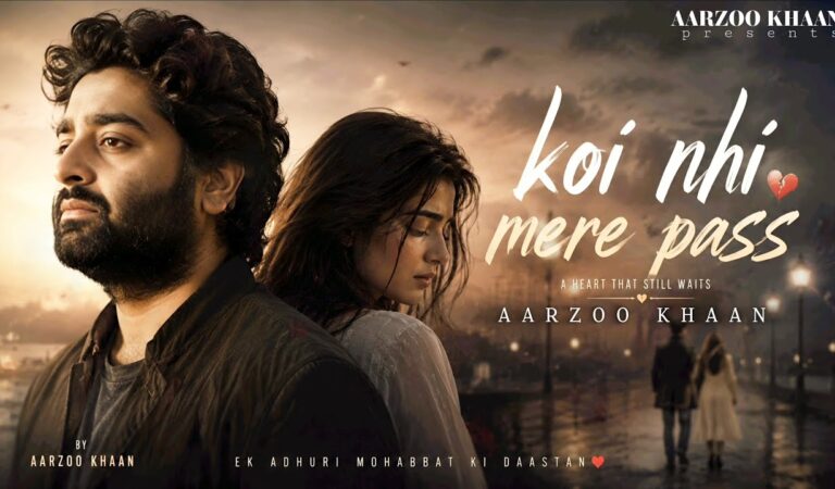 Koi Nhi Mere Pass – Aarzoo Khaan | Emotional Hindi Sad Song | New Song 2026 | Arijit Singh Vibe