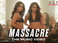 Massacre Song | Music Video | ALPHA | Alia Bhatt, Sharvari | Rohansh & Abeer, Shilpa, Jonita, Kausar